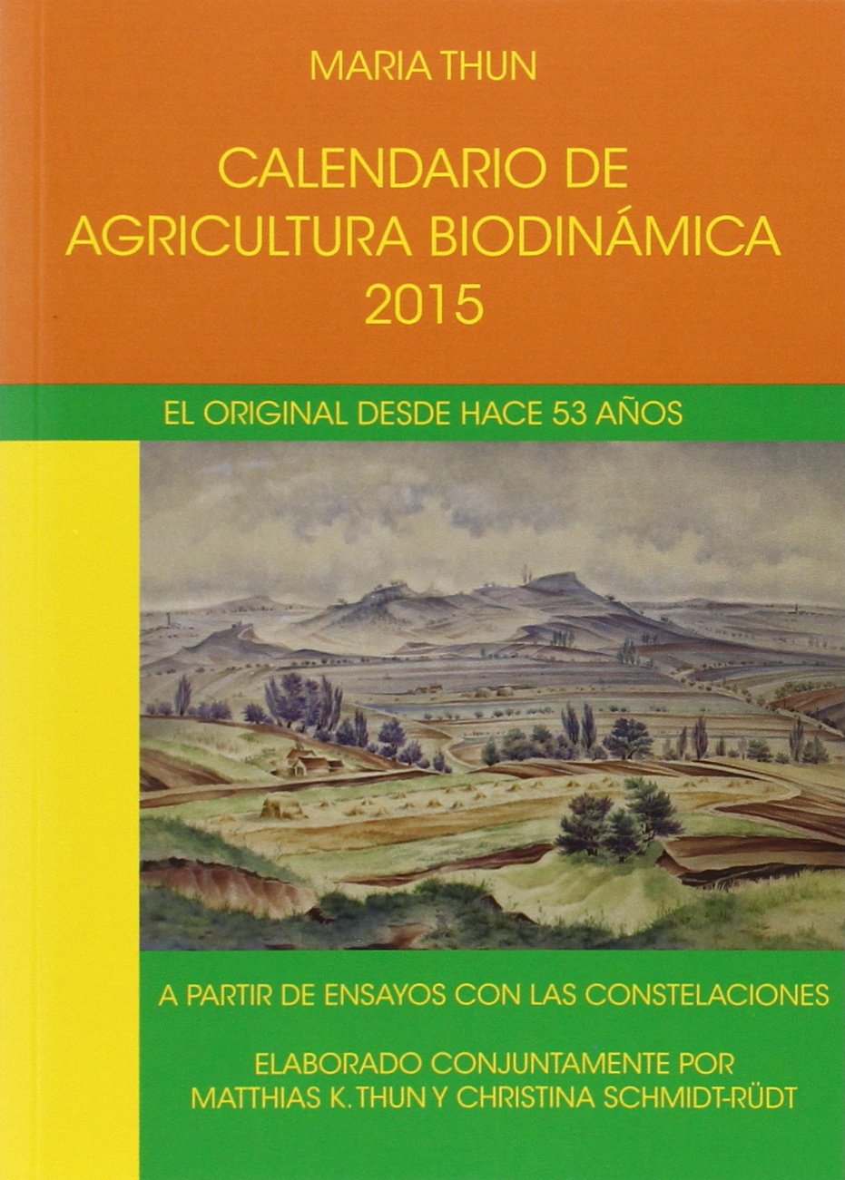 Calendario agricultura biodinámica 2015 : días favorables para la siembra y trasplante Hobbies & Crafts