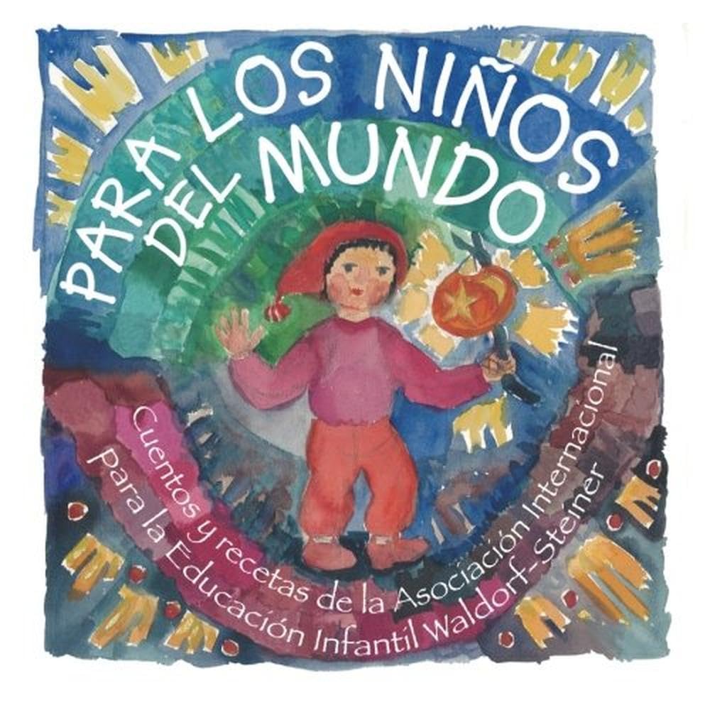 Para los niños del mundo: cuentos y recetas: CUENTOS Y RECETAS DE LA ASOCIACION WALDORF Social Sciences