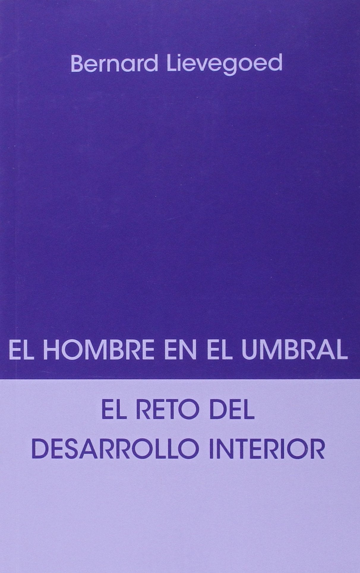 El hombre en el umbral: El reto del desarrollo interior Books