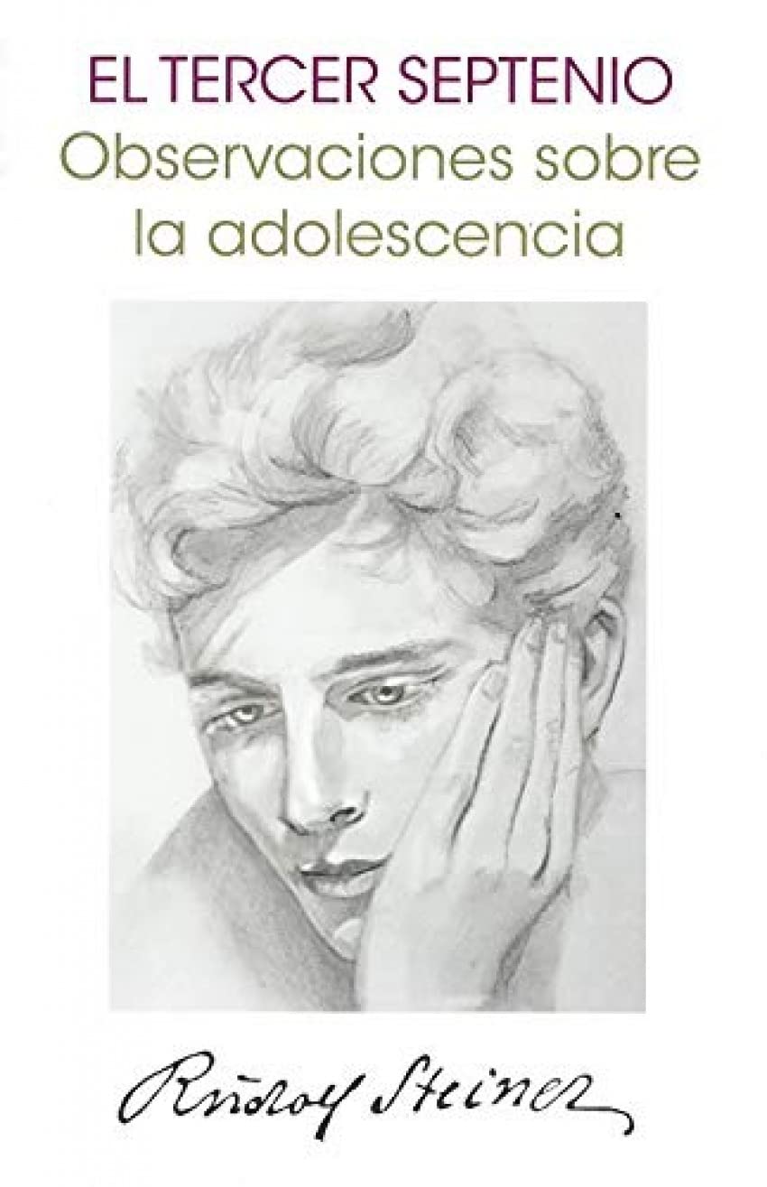 El tercer septenio : observaciones sobre la adolescencia Books