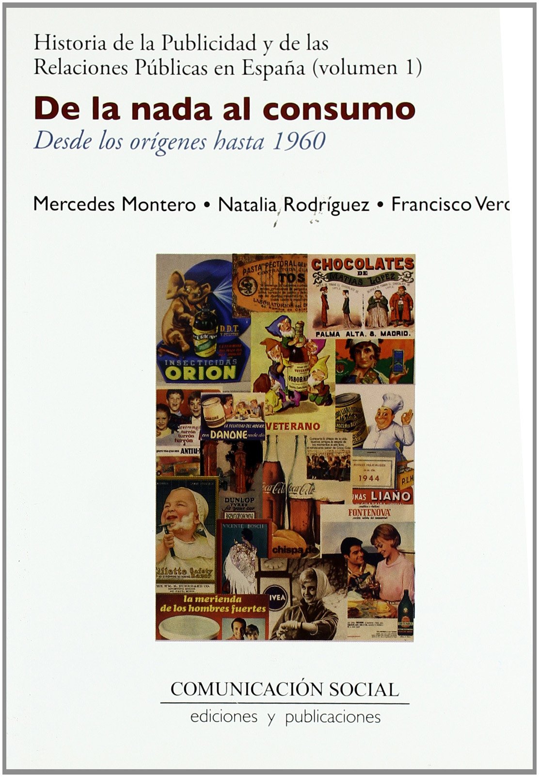 De la nada al consumo : desde los orígenes hasta 1960 book