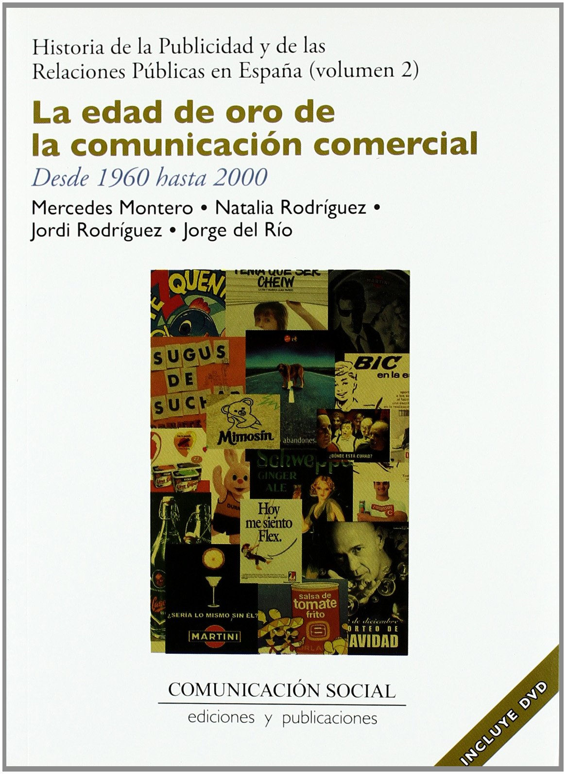 La edad de oro de la comunicación comercial en España : desde 1960 hasta 2000 book