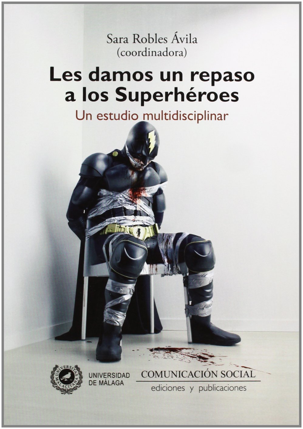 Les damos un repaso a los superhéroes : un estudio multidisciplinar book