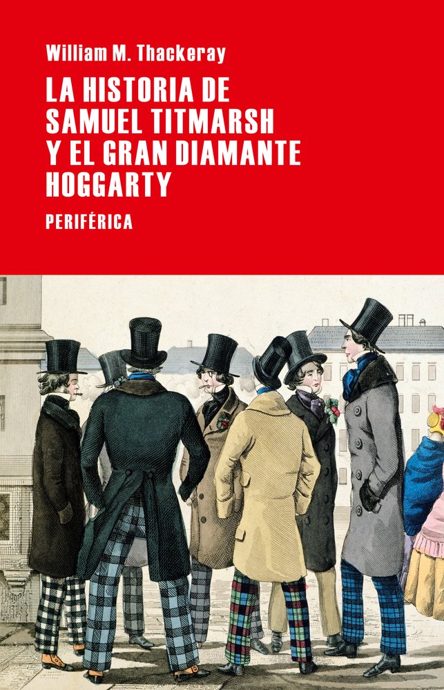 La historia de Samuel Titmarsh y el gran diamante Hoggarty / The History of Samuel Titmarsh and the Great Hoggarty Diamond book