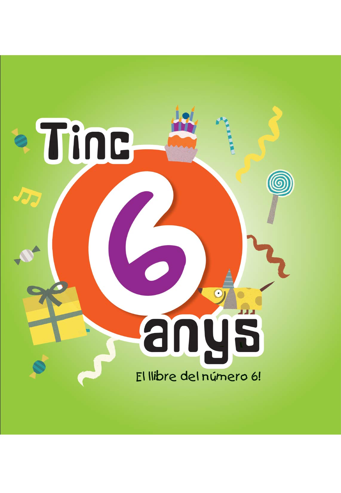 Tinc 6 anys: El llibre del número 6 book