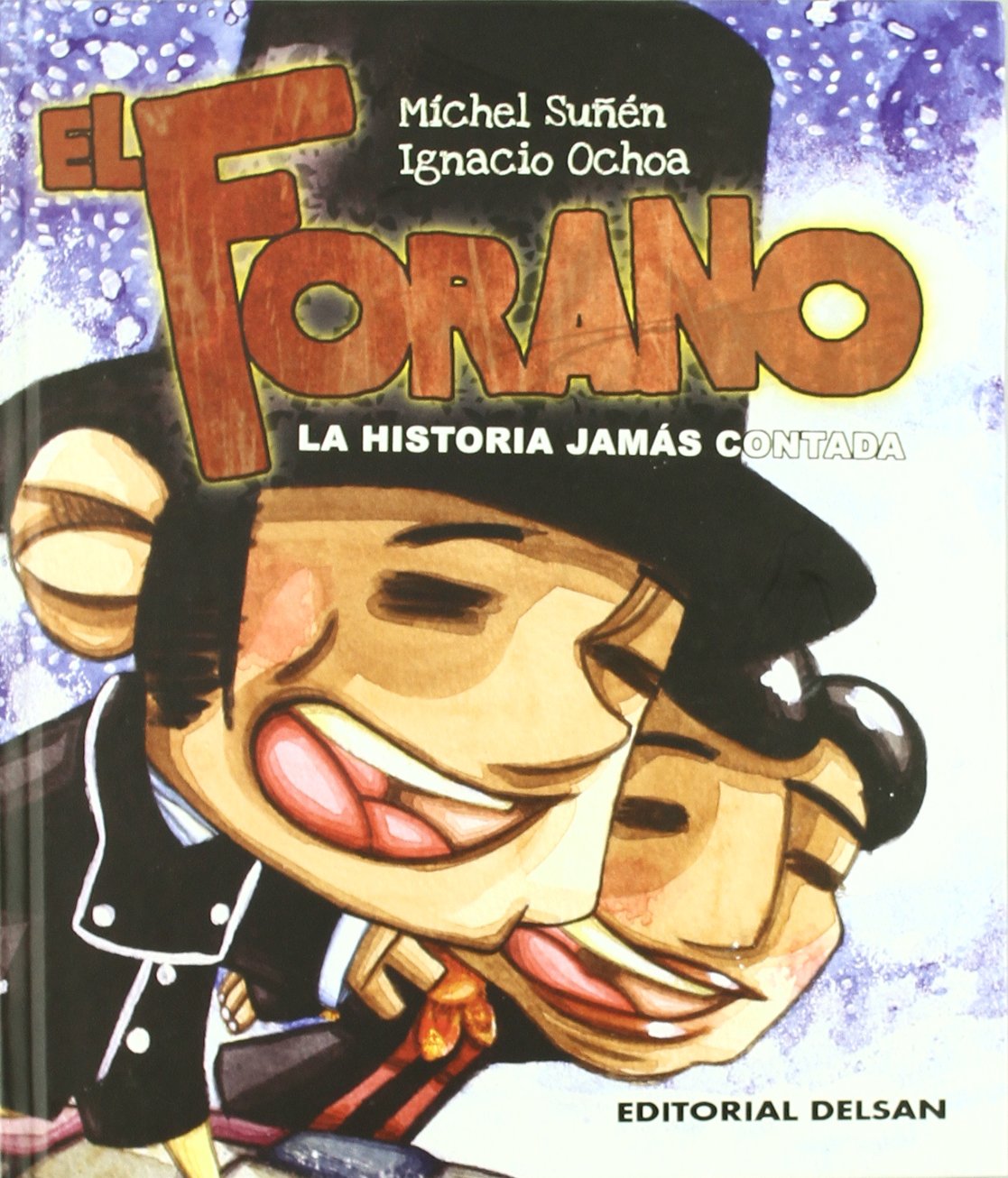 El forano : la historia jamás contada Learning & Reference