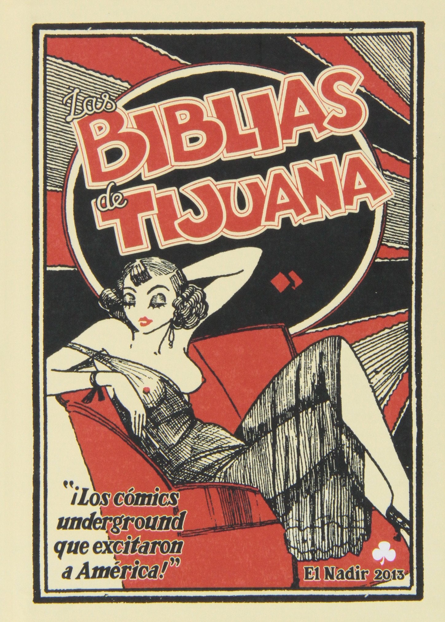 Las biblias de Tijuana: los cómics underground que excitaron a América (El Nadir Gráfica, Band 1) Manga