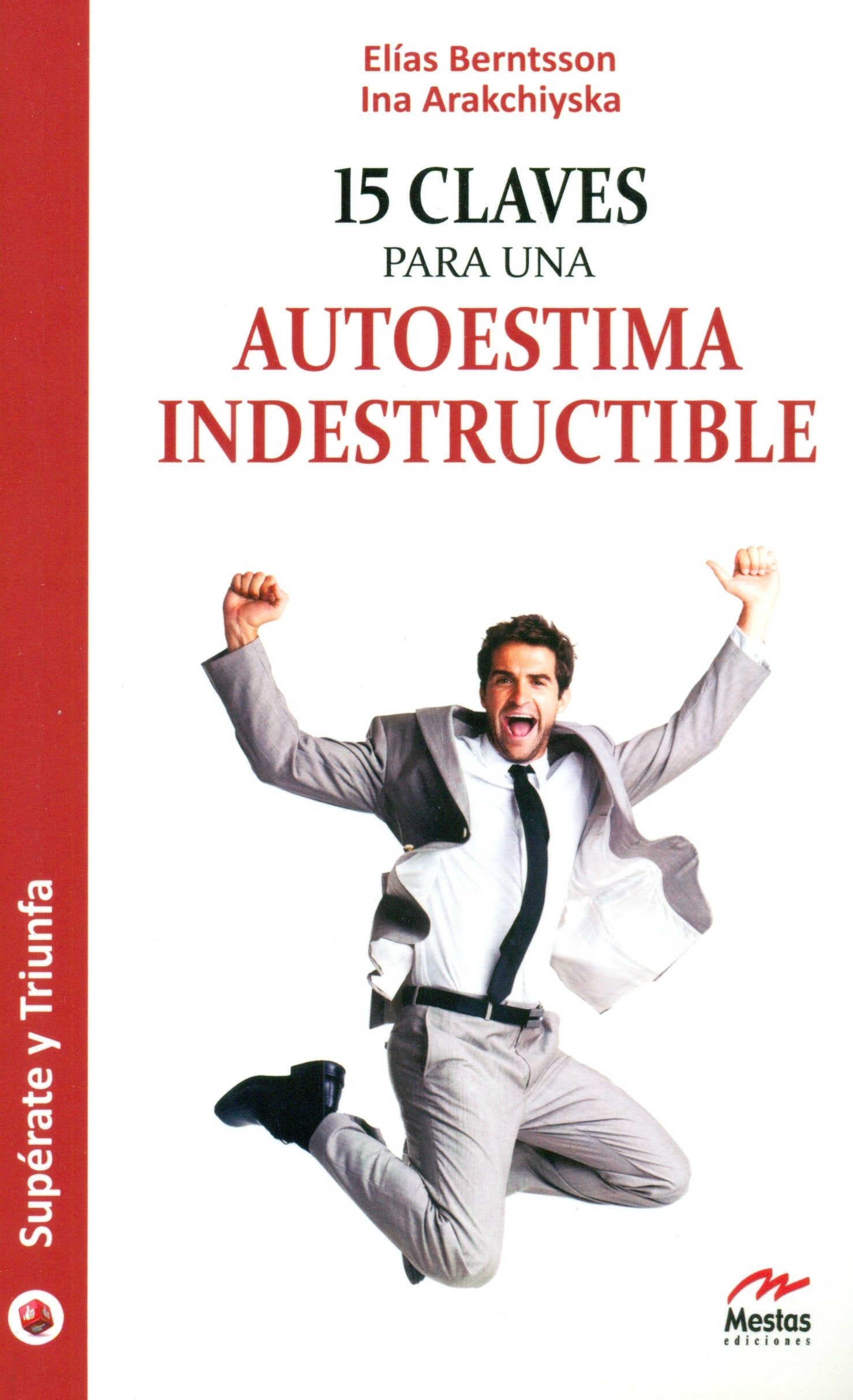 15 Claves para una Autoestima Indestructible book