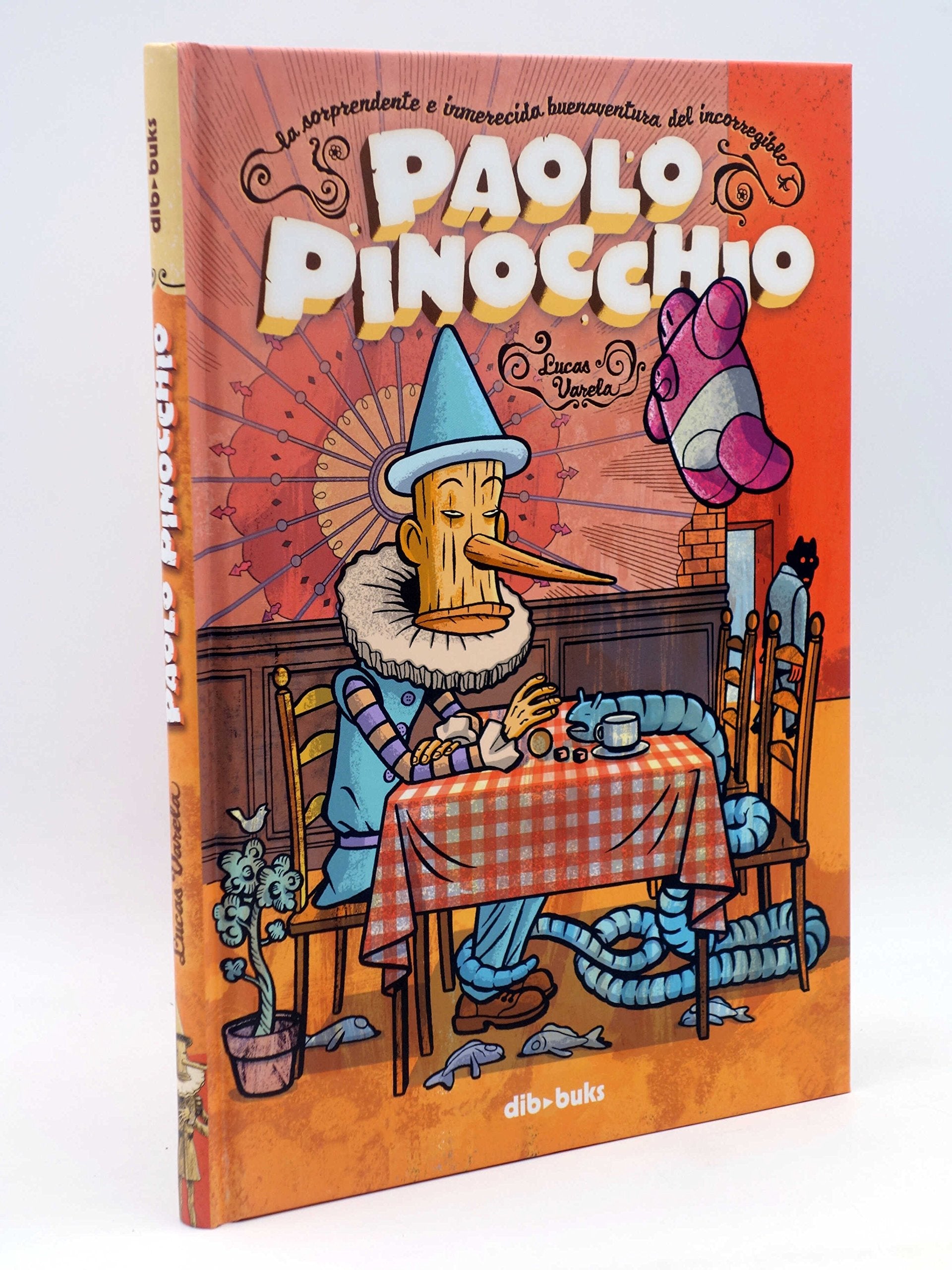 Paolo Pinocchio: La sorprendente e inmerecida buenaventura del incorregible Paolo Pinocchio book