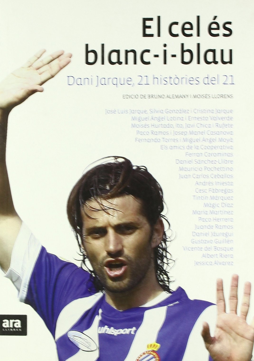 El cel és blanc-i-blau : Dani Jarque, 21 històries del 21 Reference Books