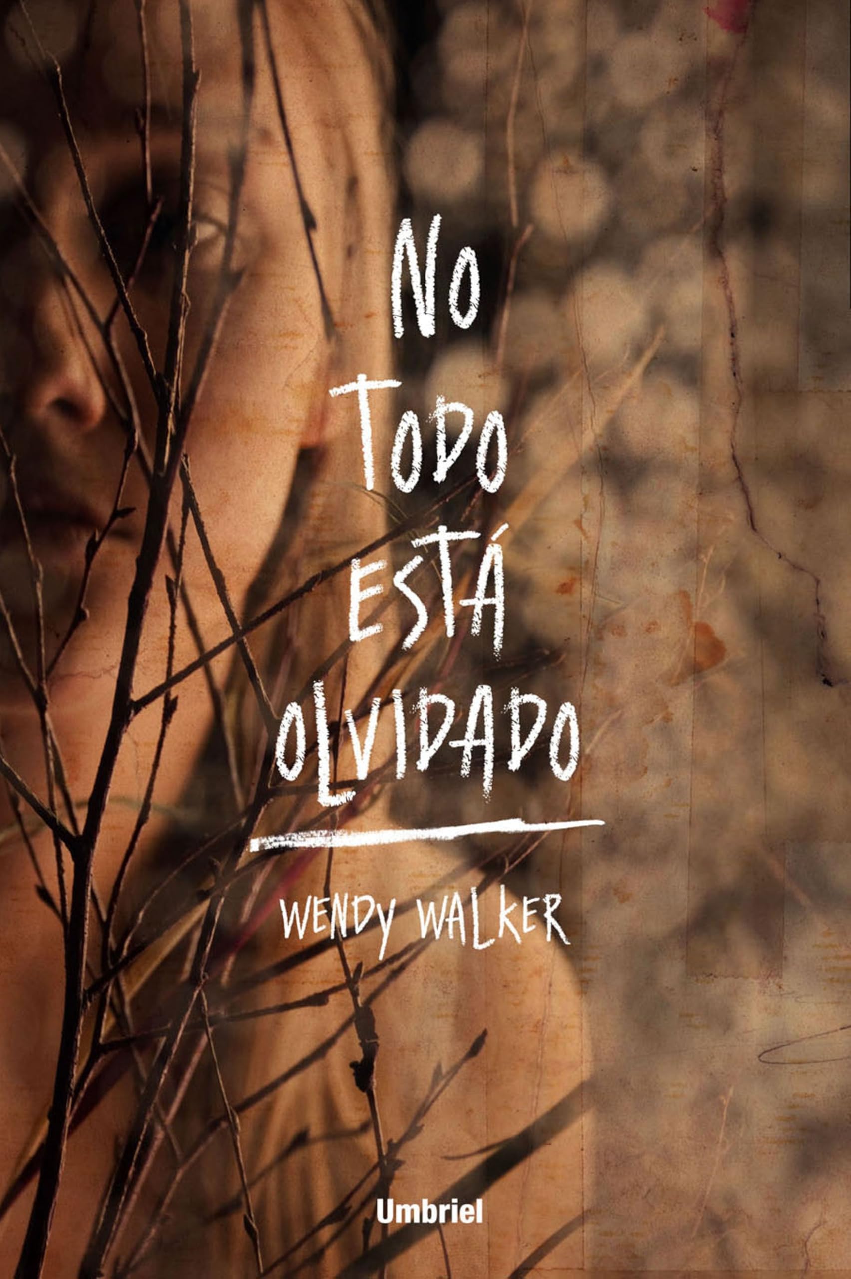 SPA-NO TODO ESTA OLVIDADO (Umbriel thriller) Action & Adventure