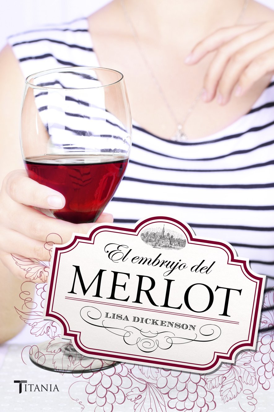 El embrujo de Merlot/ You Had me a Merlot book
