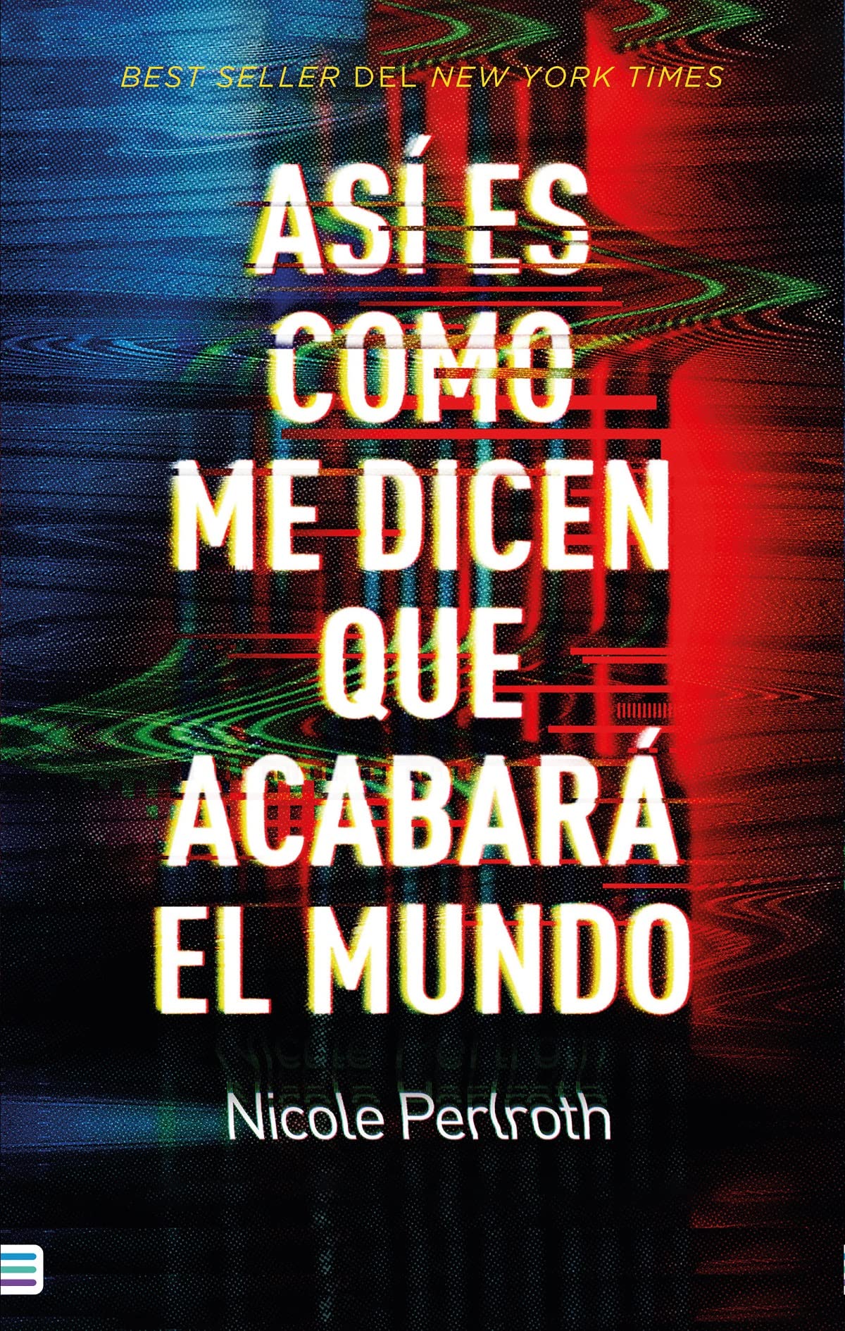 Así es como me dicen que acabará el mundo / This is How They Tell Me the World Ends book