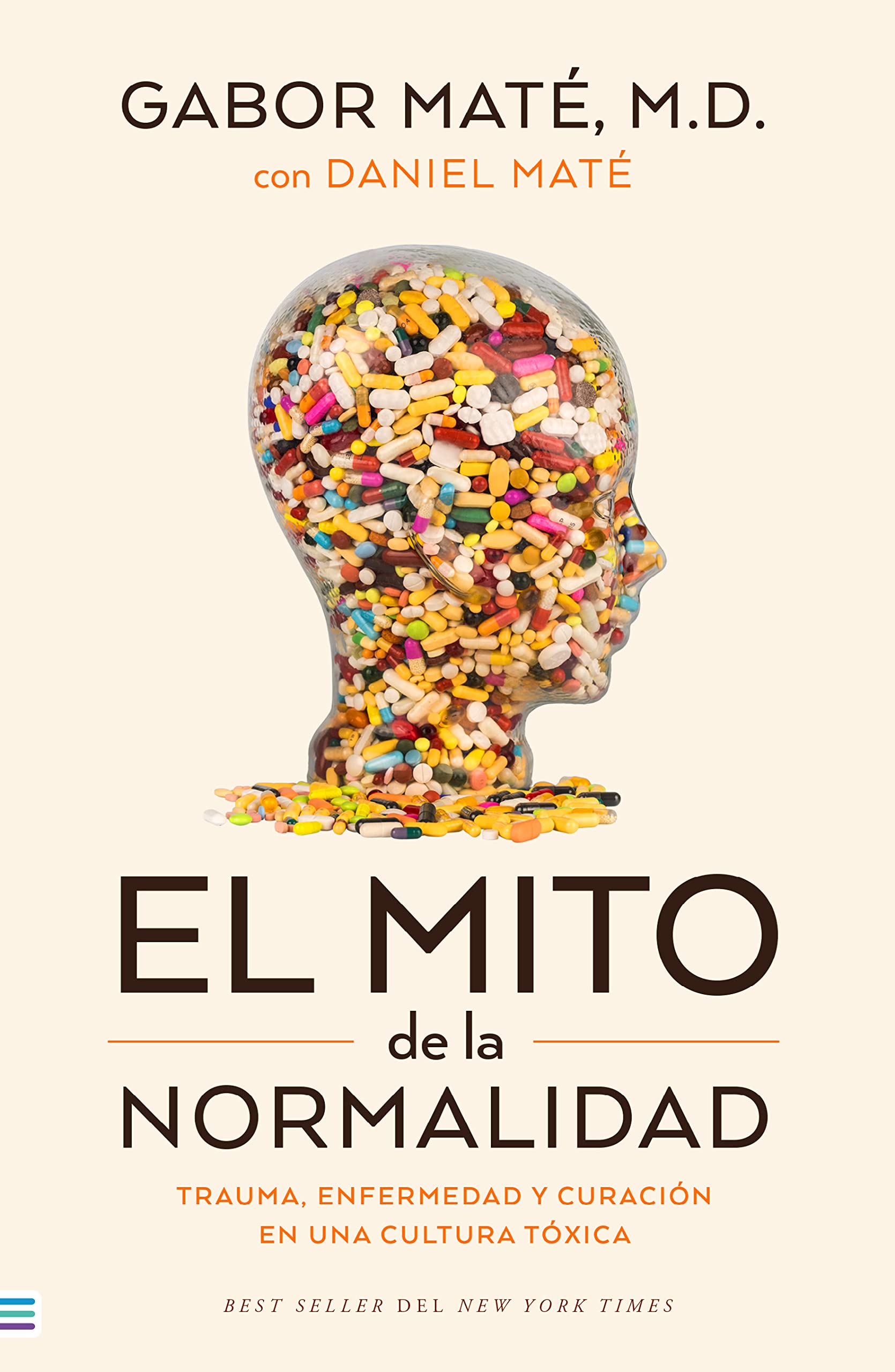 El mito de la normalidad: Trauma, enfermedad y sanación en una cultura tóxica (Tendencias) Medicine