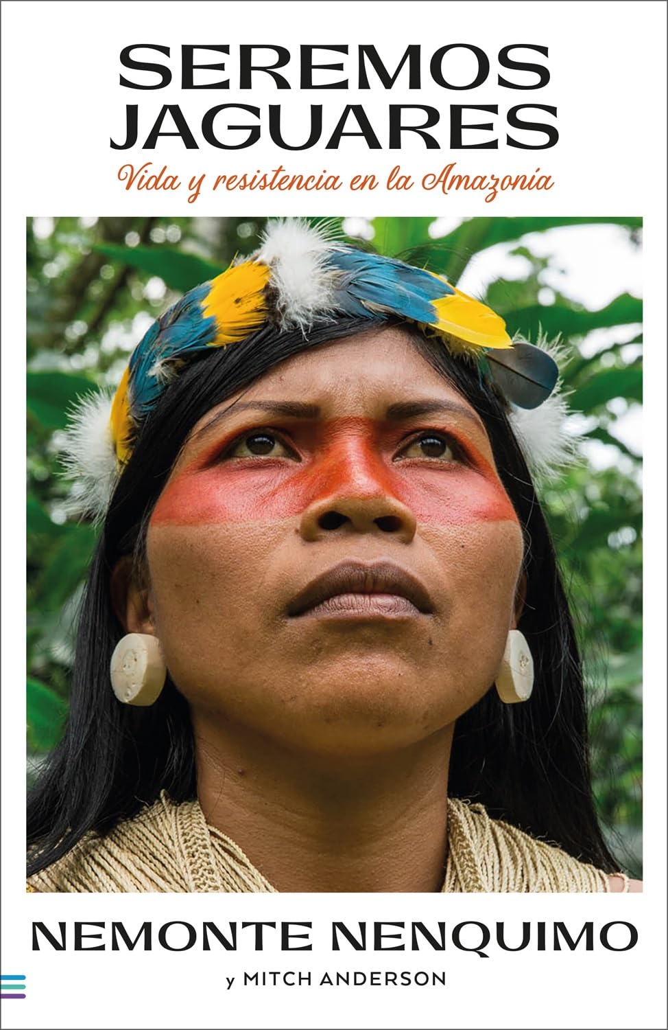 Seremos jaguares: Vida y resistencia en la Amazonía (Tendencias) Memories