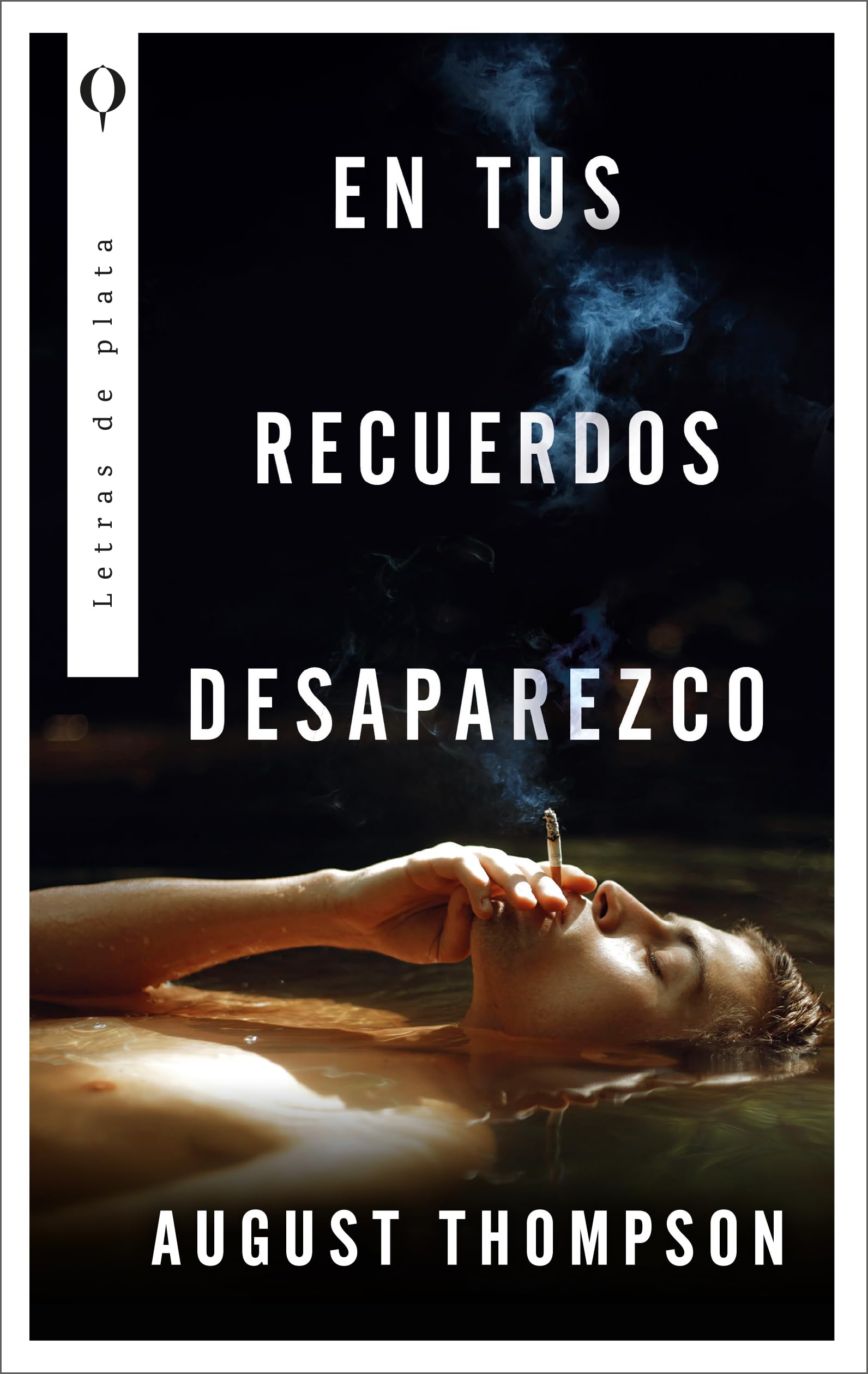 En tus recuerdos desaparezco/ Anyone's Ghosts book
