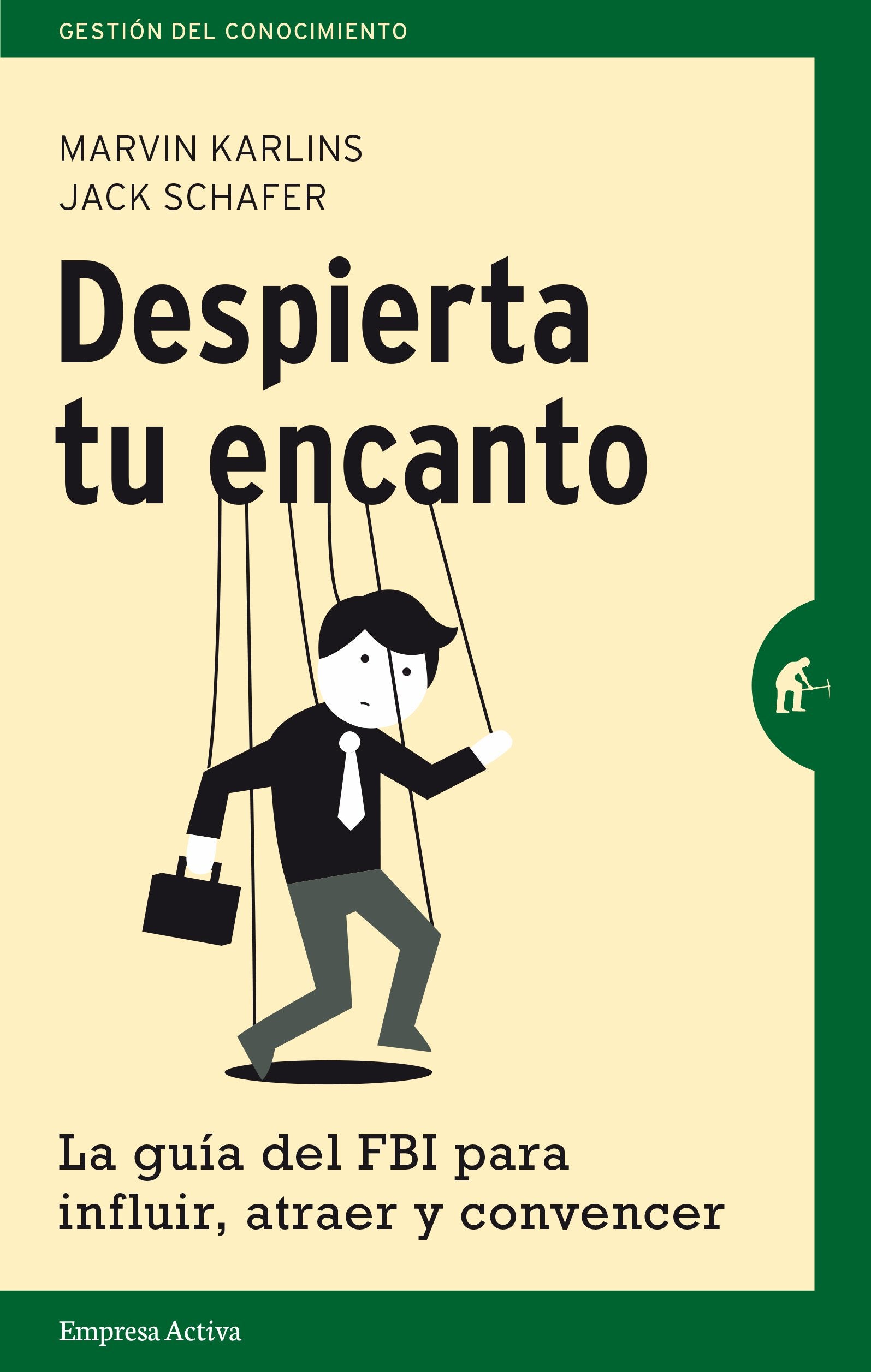 Despierta tu encanto / The Like Switch: La Guia Del FBI Para Influir, Atraer Y Convencer book