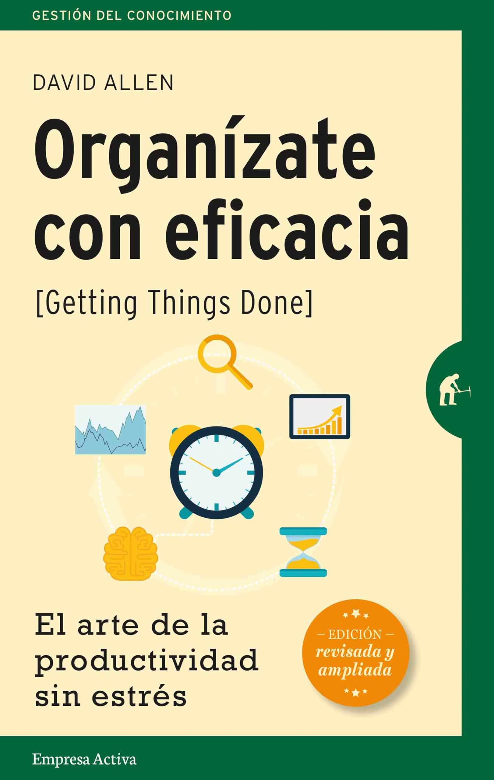 Organízate con eficacia : el arte de la productividad sin estrés book