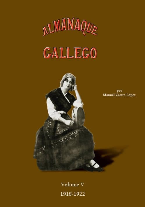 Almanaque Gallego por Manuel Castro López: Volume V 1918-1922 Media & Communication