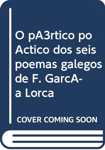 O pórtico poético dos seis poemas galegos de F. García Lorca (autores & textos) Books