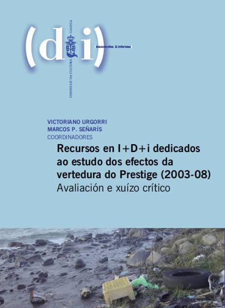 Recursos en I+D+i dedicados aos estudo dos efectos da vertedura do Prestige (2003-08): avaliación e xuízo crítico (documentos @ informes) Books