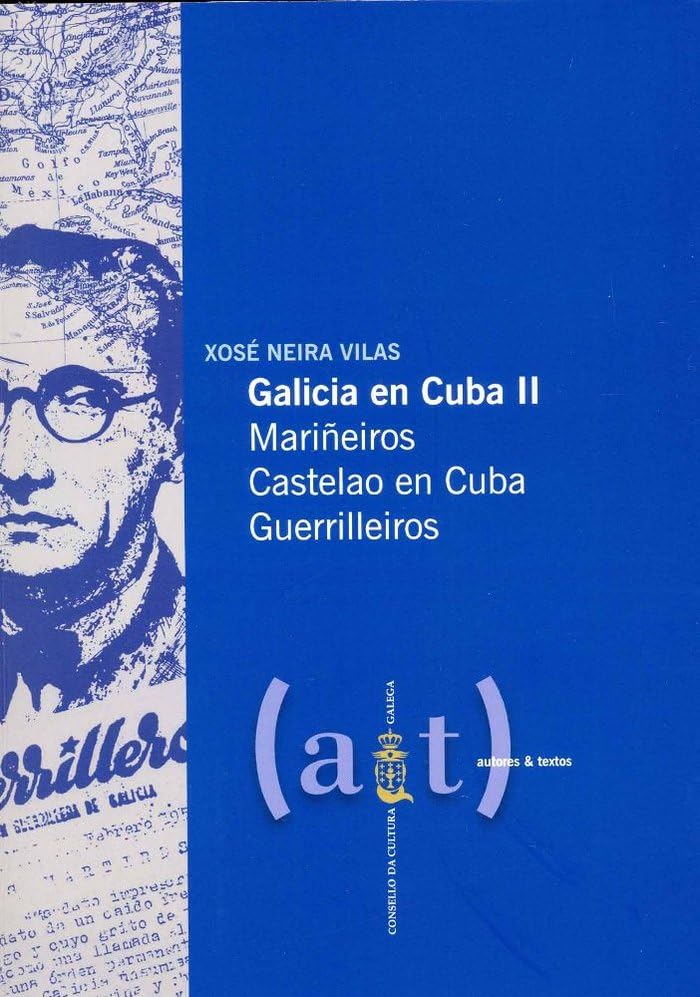 Galicia en Cuba II: mariñeiros, Catelao, guerrilleiros (autores & textos) Architecture