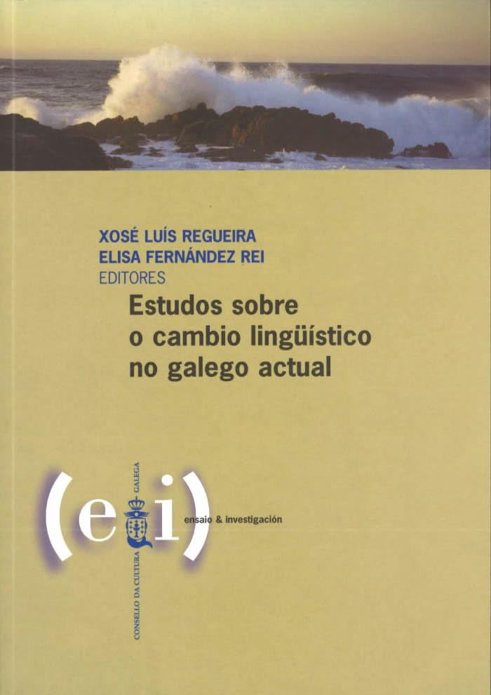 Estudos sobre o cambio lingüístico no galego actual (ensaio & investigación) Books