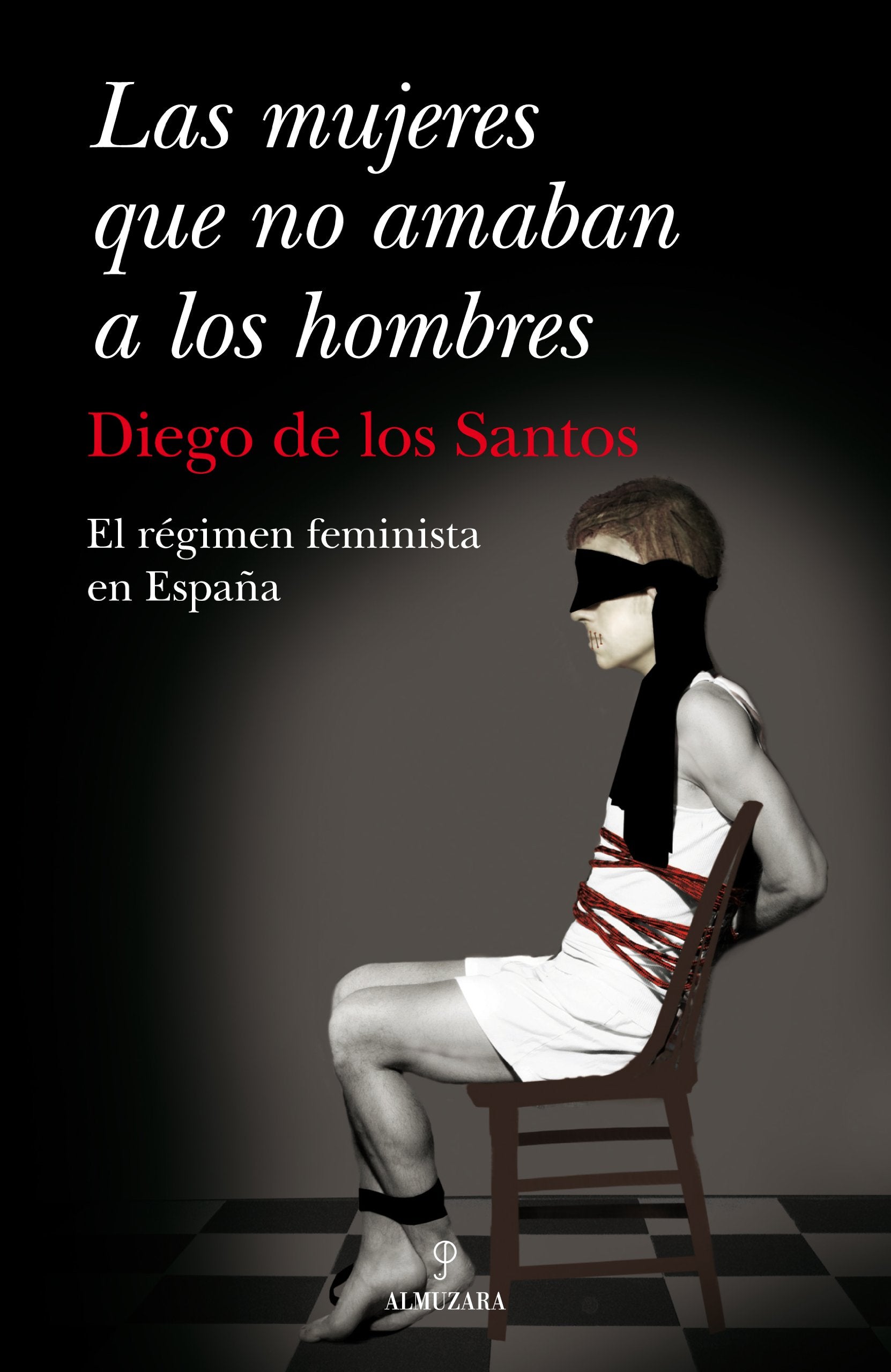 Las mujeres que no amaban a los hombres : el régimen feminista en España Law
