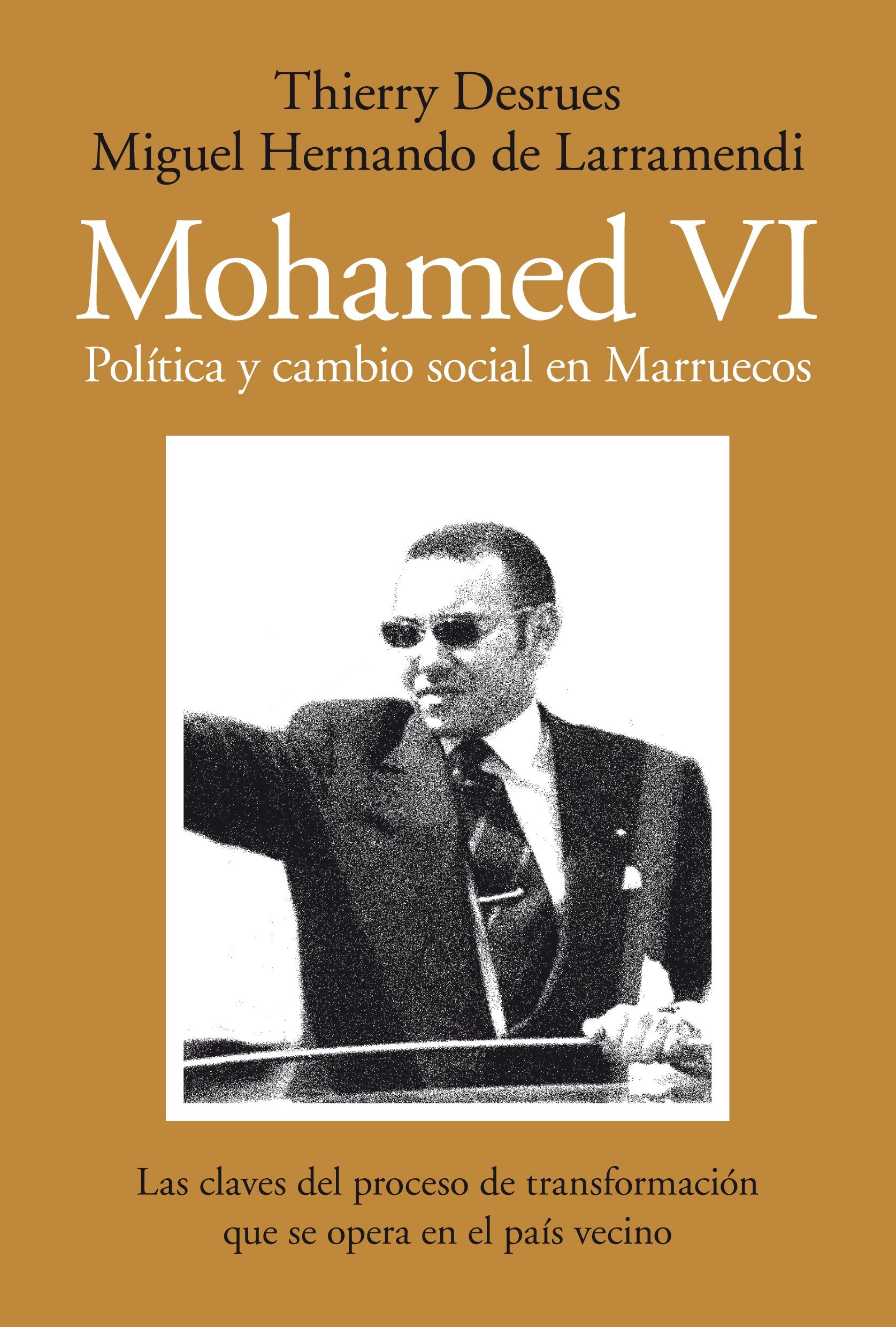 Mohamed VI : política y cambio social en Marruecos : las claves del proceso de transformación que se opera en el país vecino book