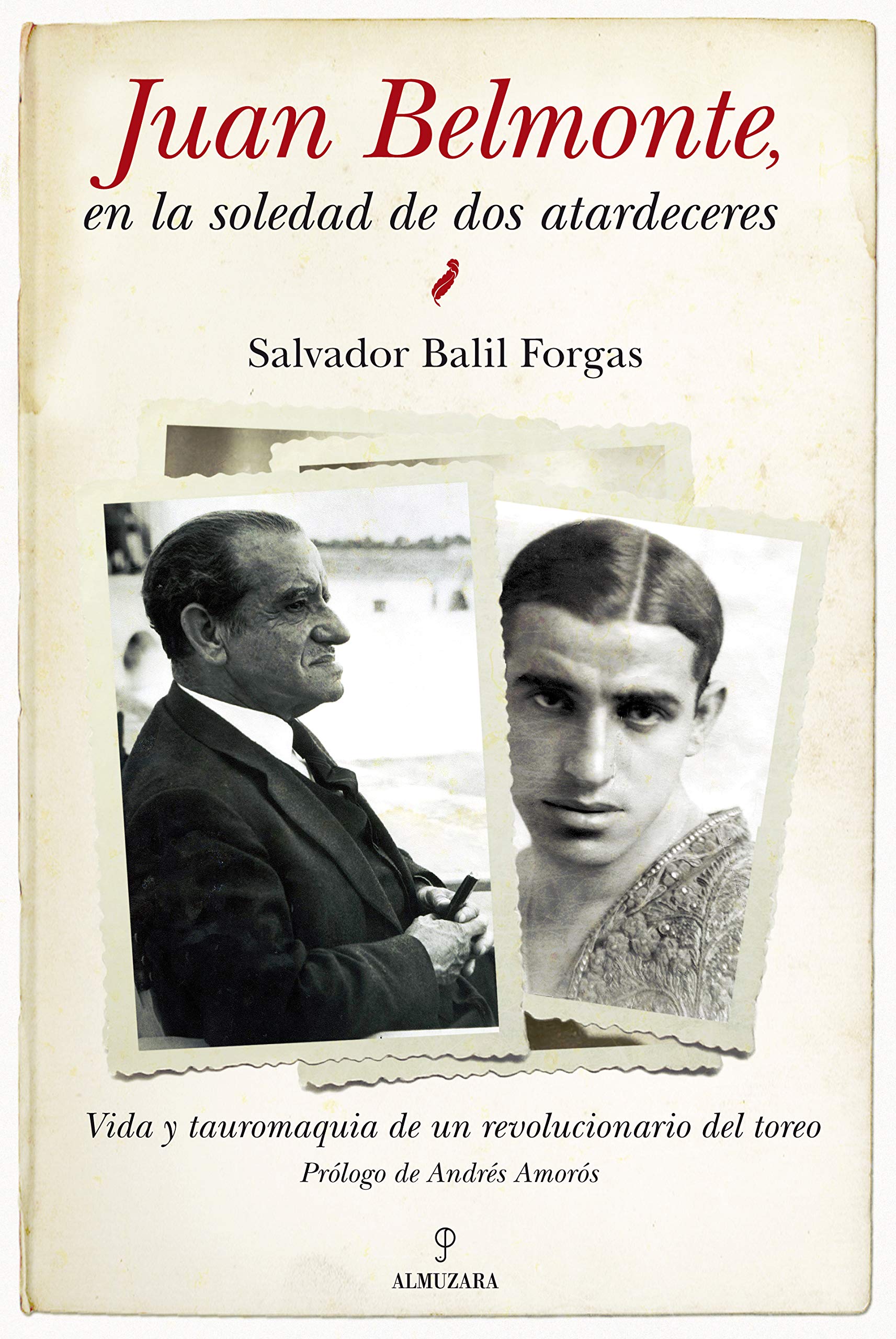 Juan Belmonte, En La Soledad de DOS Atardeceres: Vida y Tauromaquia de Un Revolucionario del Toreo book