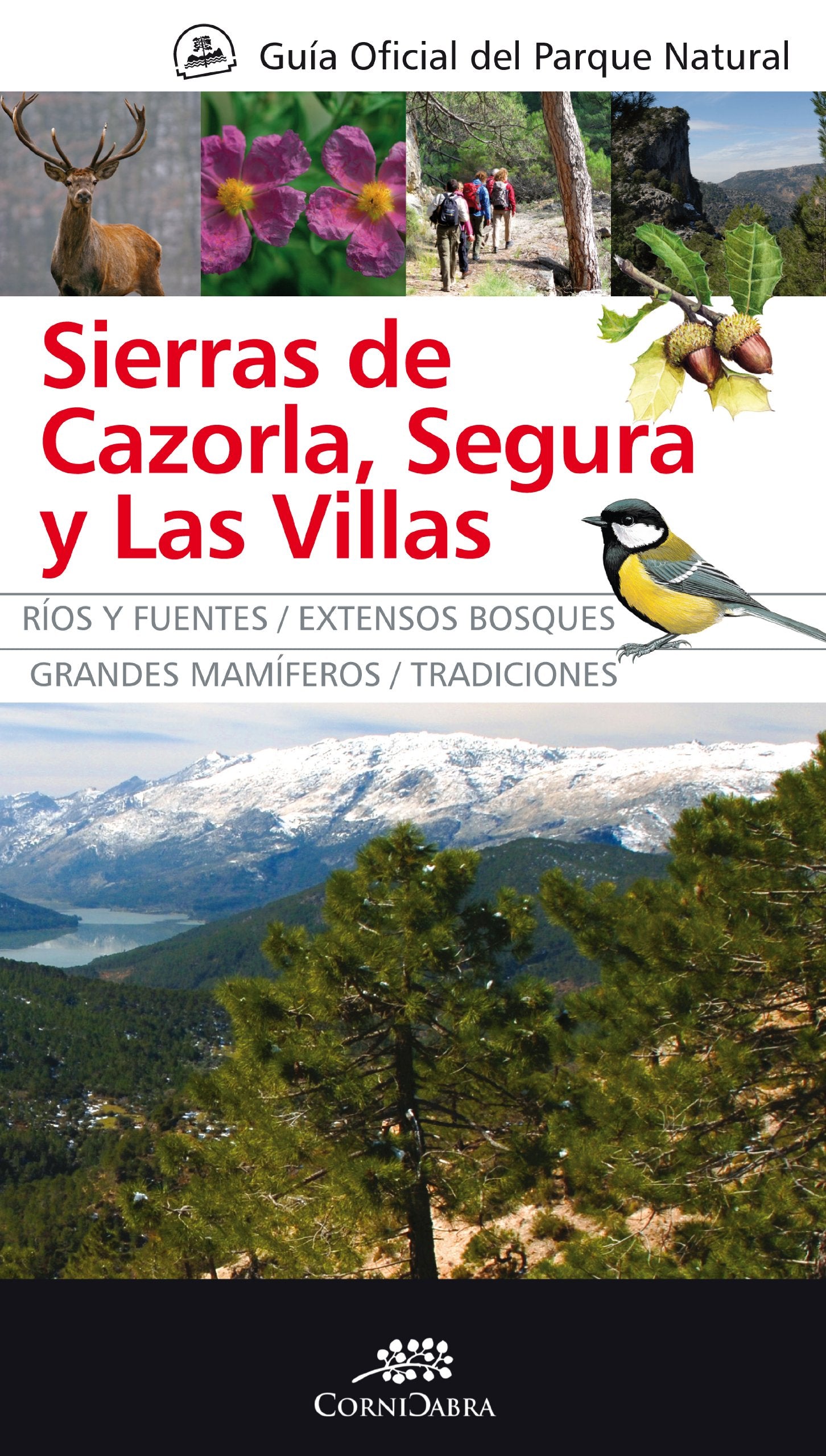 Guía oficial del Parque Natural de las Sierras de Cazorla, Segura y las Villas (Cornicabra) Learning & Reference