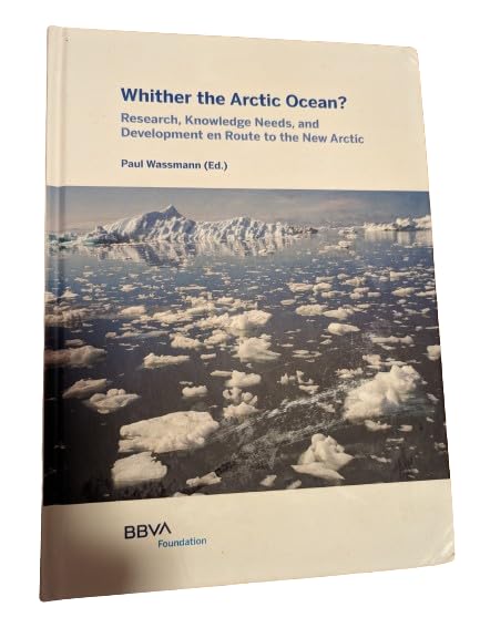 Whither the Arctic Ocean?: Research, Knowledge Needs and Development en Route to the New Arctic book