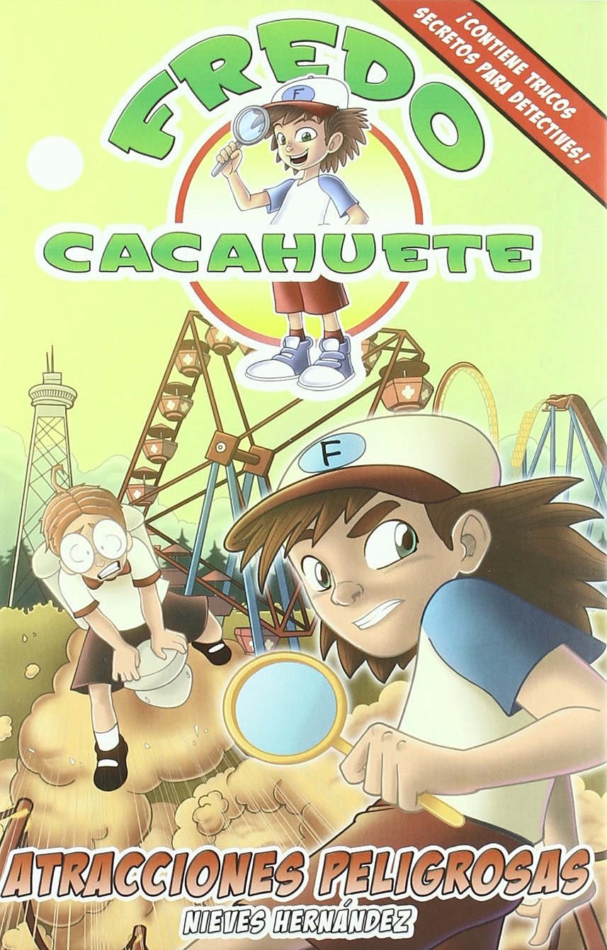 Fredo Cacahuete. Atracciones peligrosas Learning & Reference