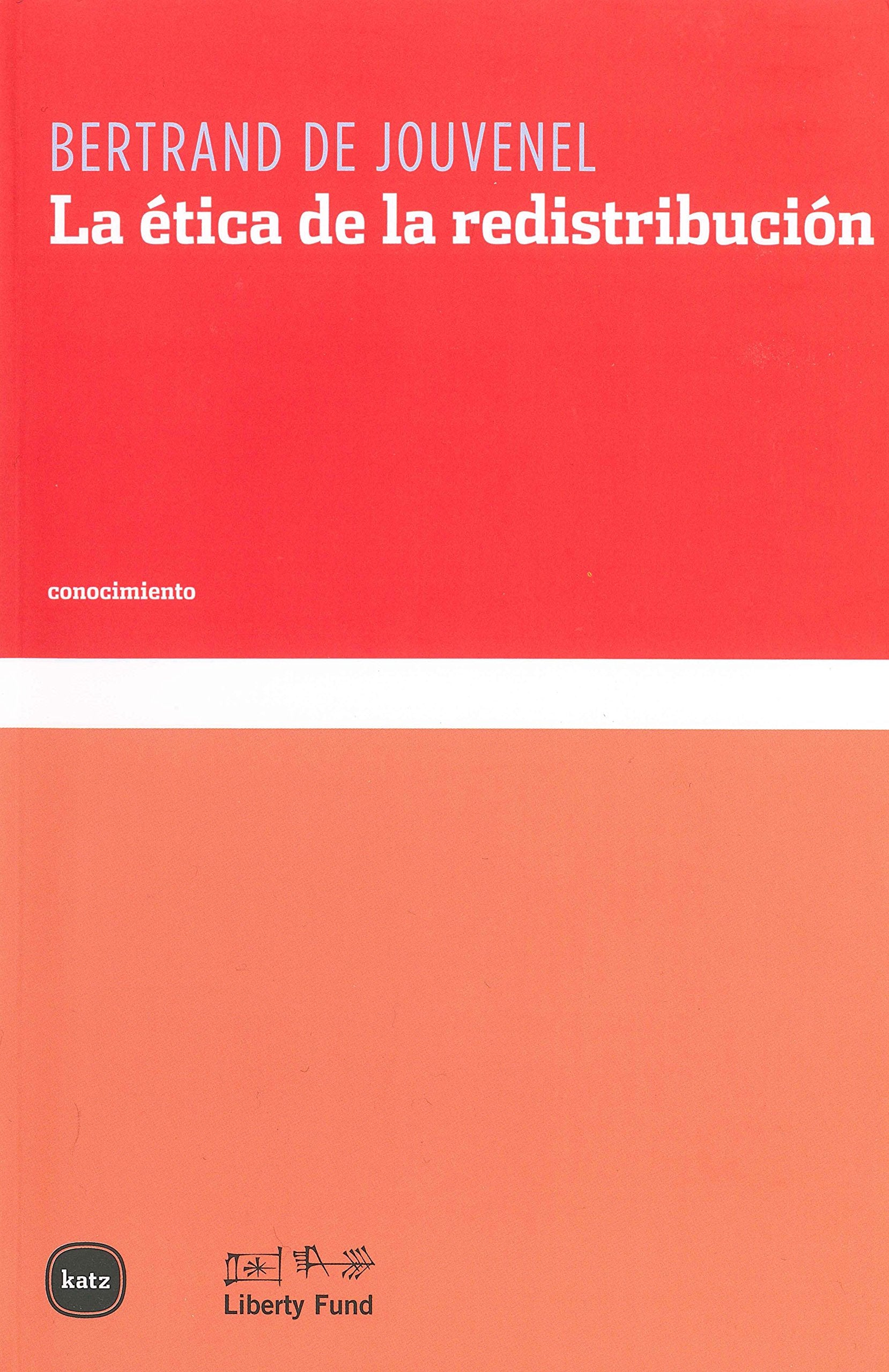 La ética de la redistribución/ The Ethic of Redistribution book