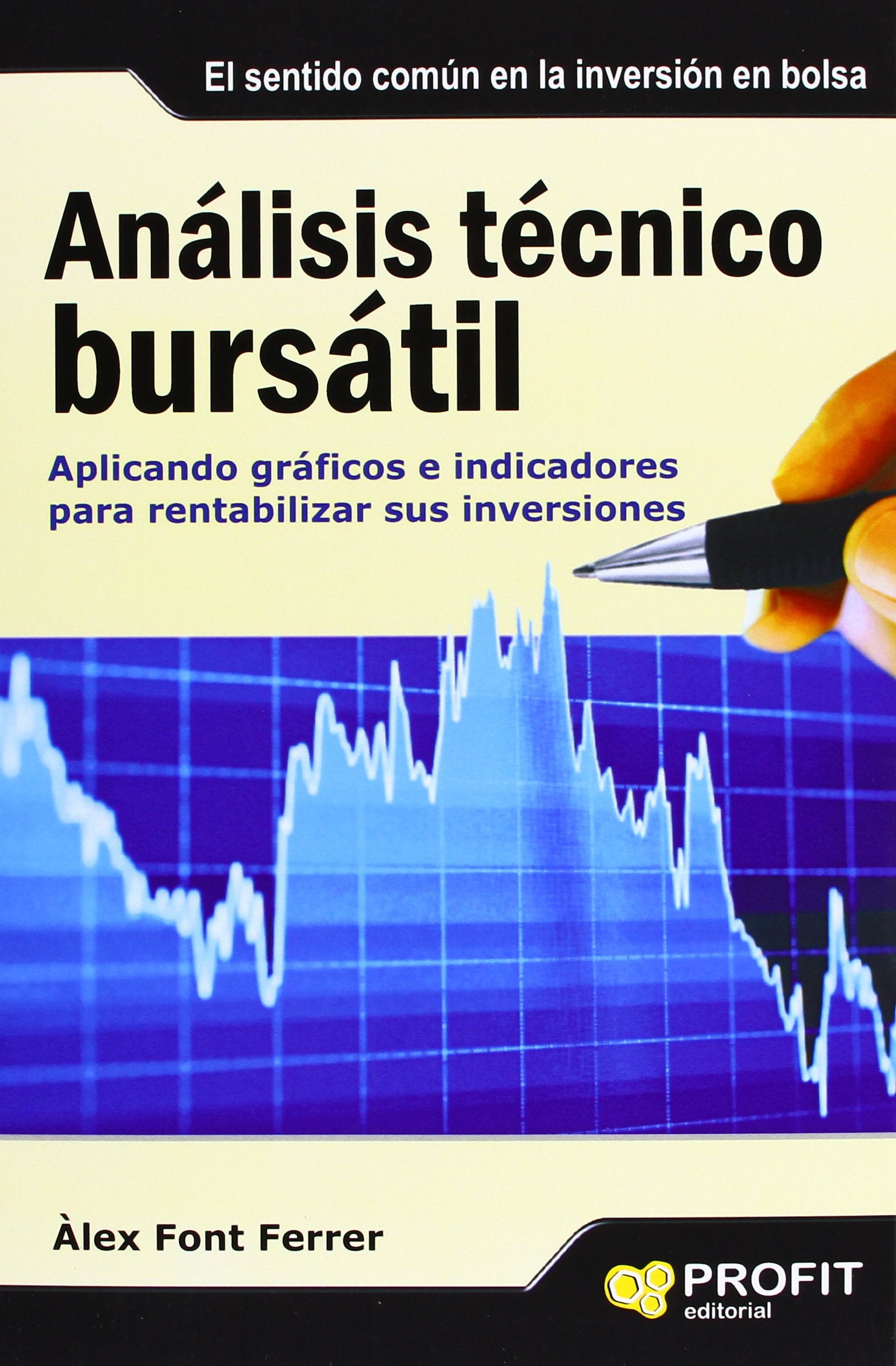 Análisis técnico bursátil: Aplicando gráficos e indicadores para rentabilizar sus inversiones book