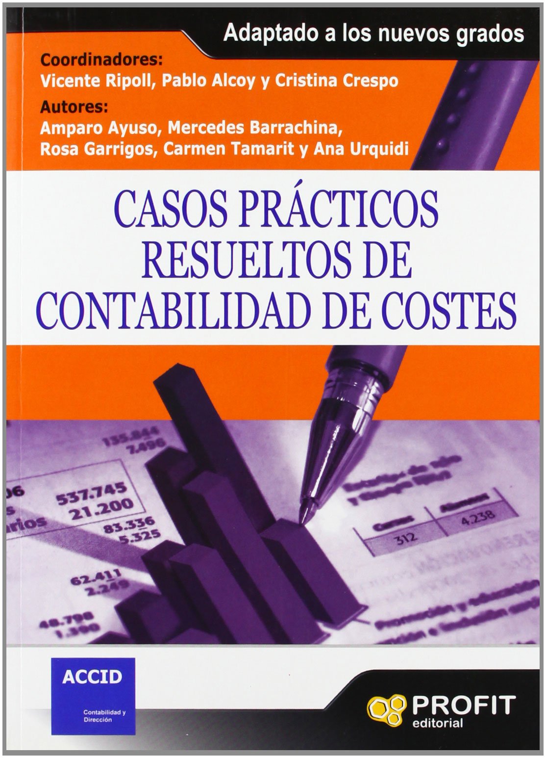 Casos prácticos resueltos de contabilidad de costes: Adaptado a los nuevos grados book