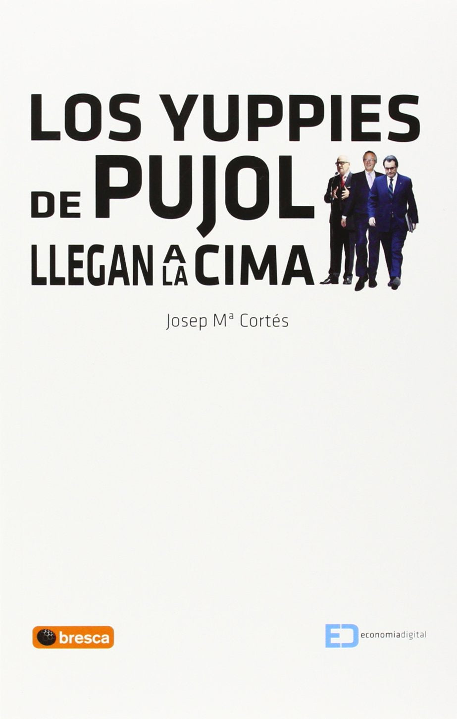 Los yuppies de Pujol llegan a la cima book