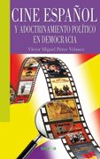 Cine español y adoctrinamiento político en democracia (Libros Abiertos, Band 54) Law