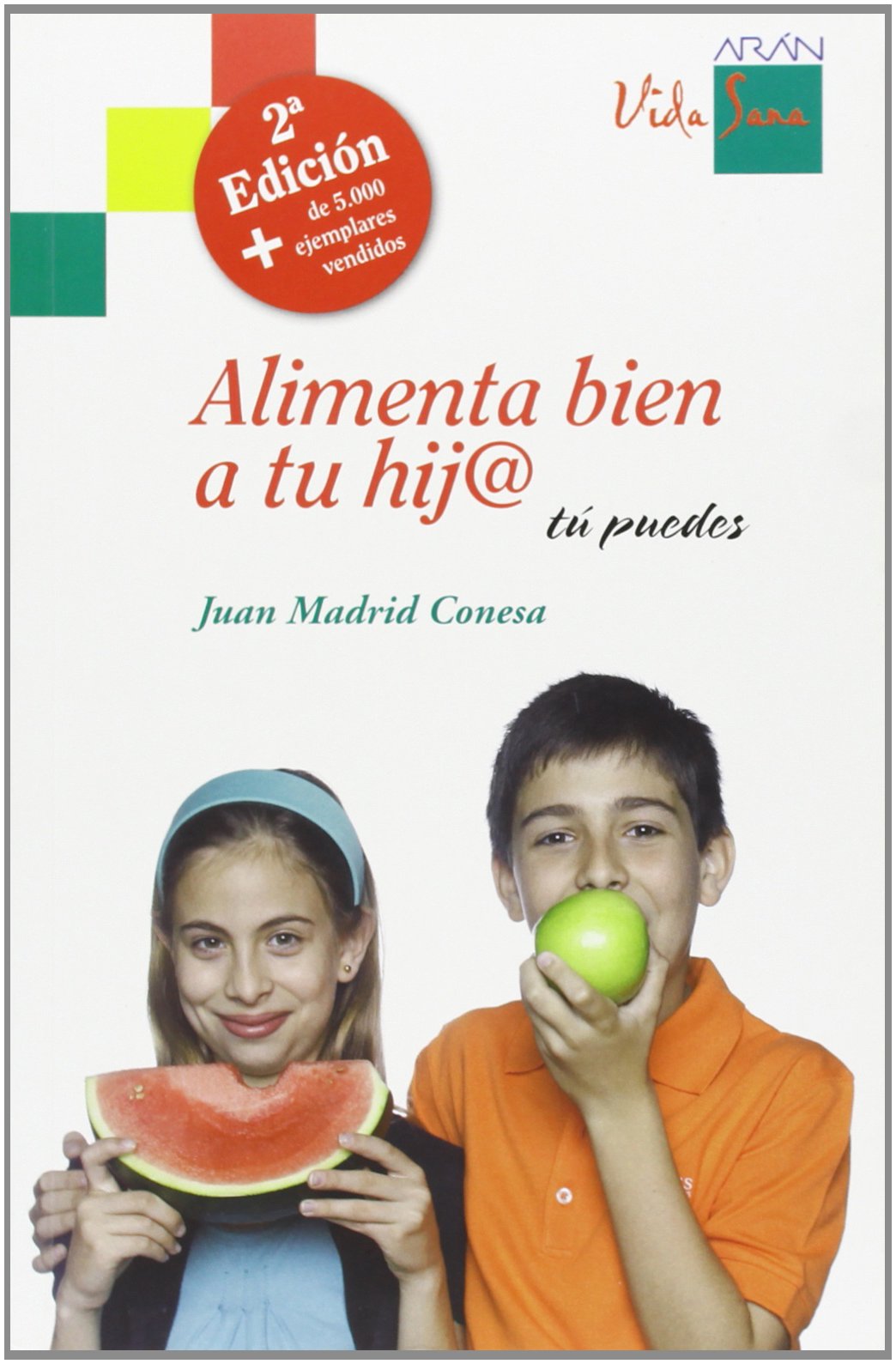 Alimenta bien a tu hij@ : tú puedes book