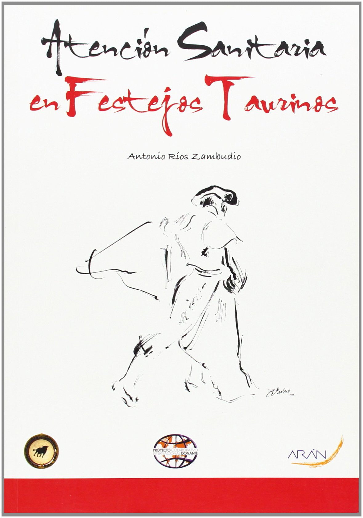 Atención sanitaria en festejos taurinos book