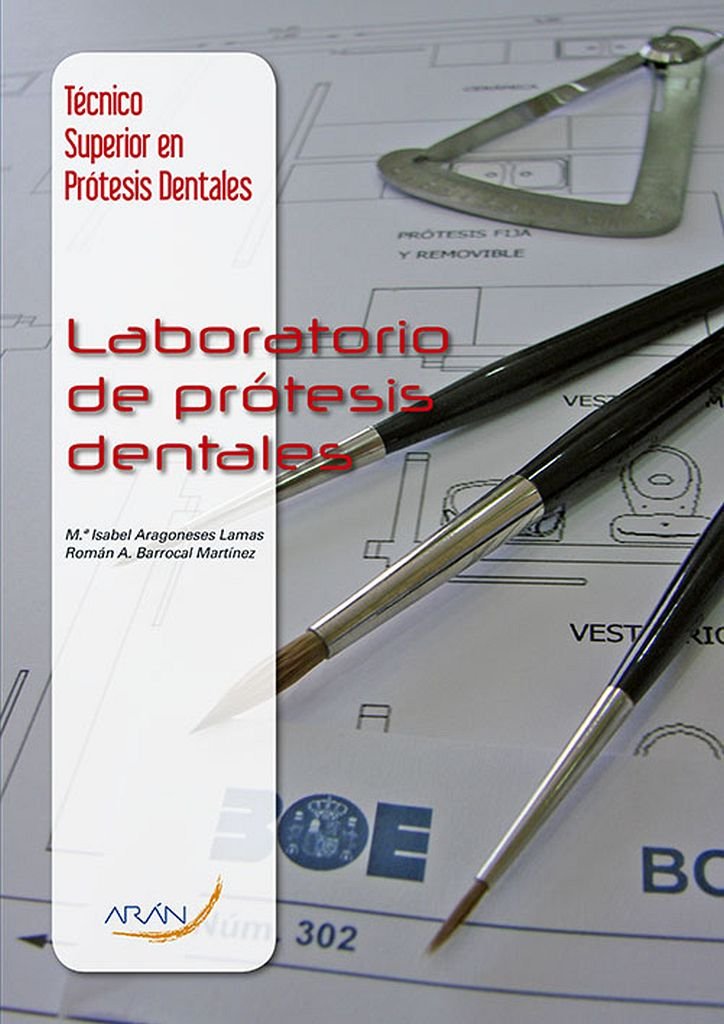 Técnico superior en prótesis dentales : laboratorio de prótesis dentales book