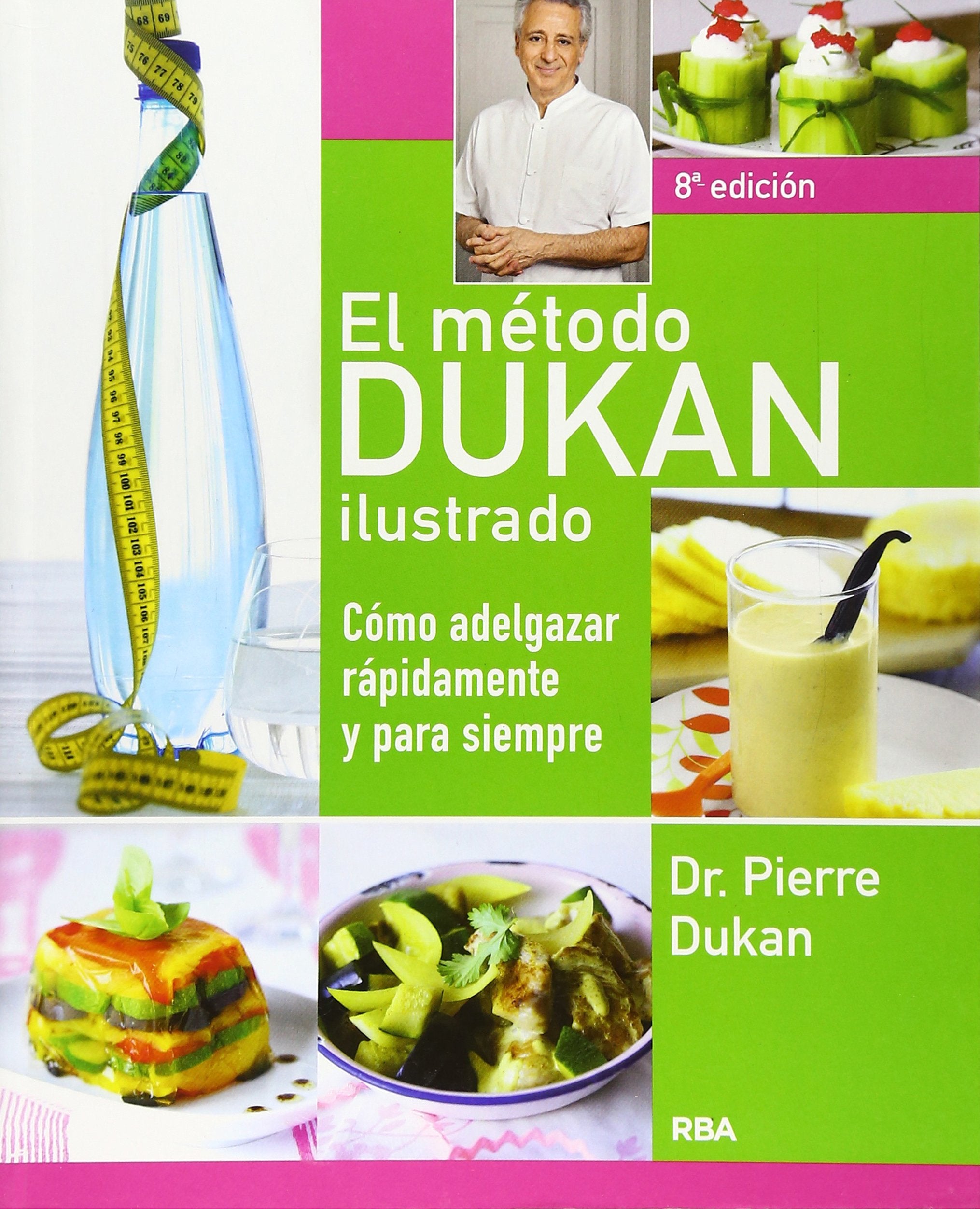 El Metodo Dukan Ilustrado: Como Adelgazar Rapidamente y Para Siempre Health, Nutrition & Fitness