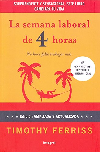La semana laboral de 4 horas : versión ampliada (Divulgación, Band 227) Social Sciences