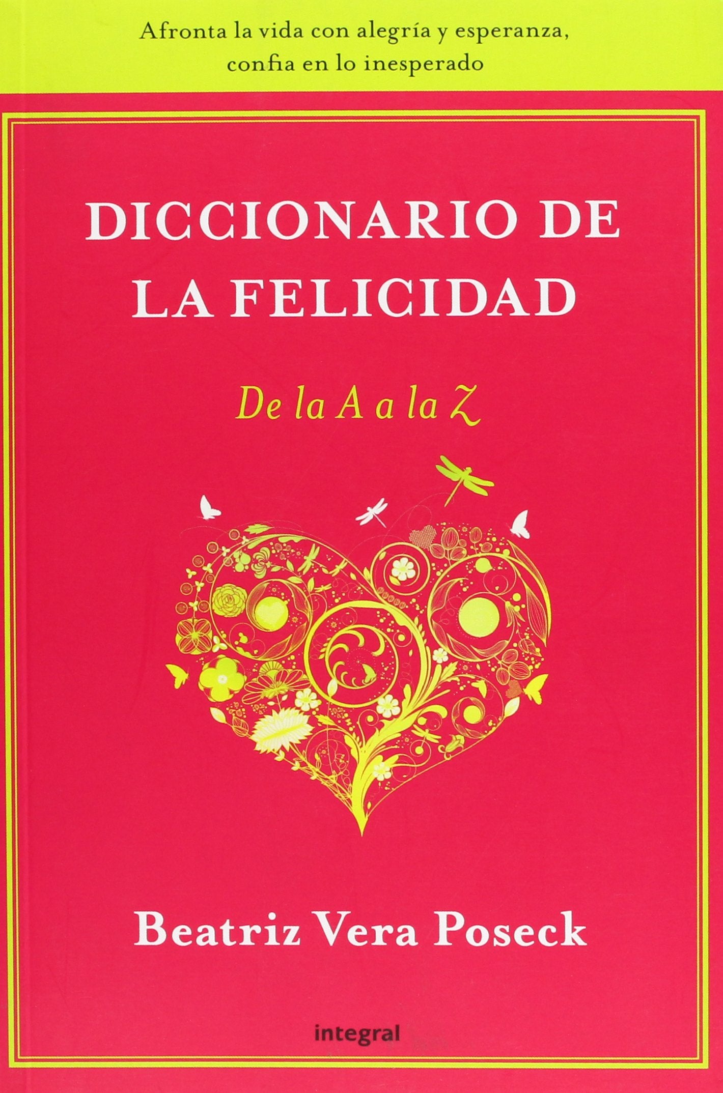 La enciclopedia de la felicidad de la A a la Z (OTROS INTEGRAL, Band 209) Lifestyle