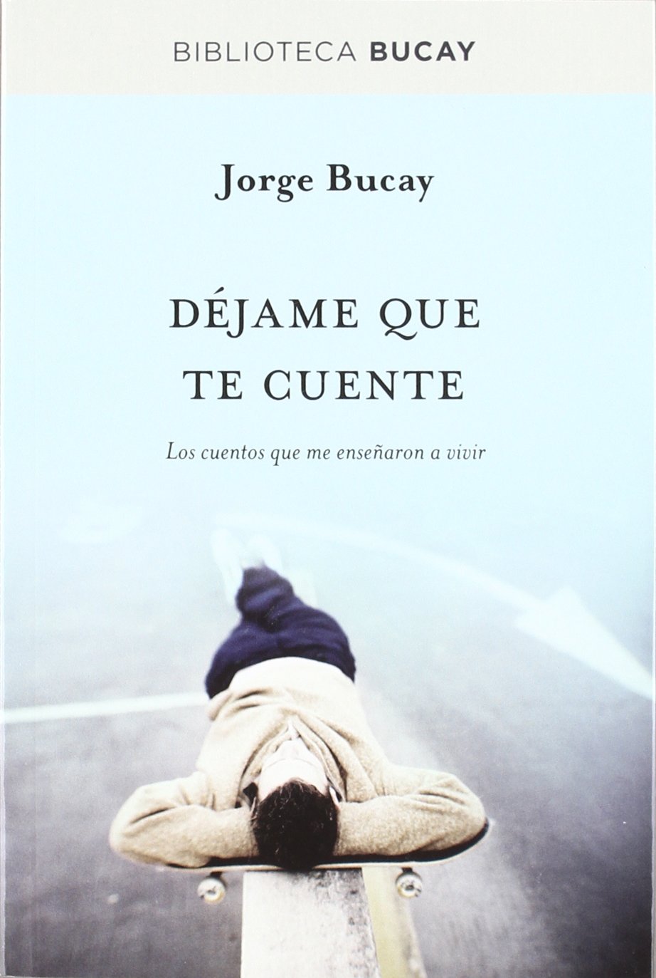 Dejame que te cuente: Los cuentos que me enseñaron a vivir (DIVULGACIÓN) Books