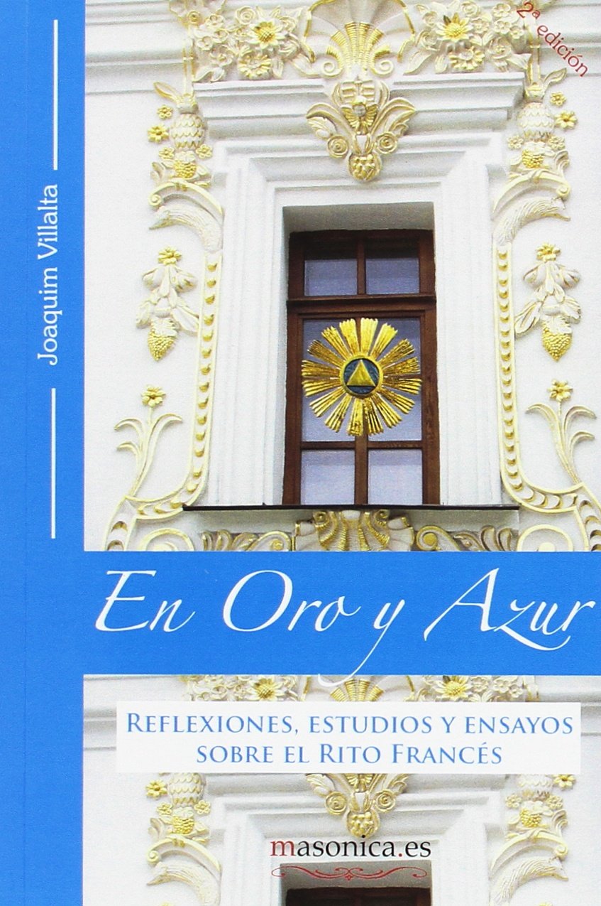 En Oro y Azur: Reflexiones, estudios y ensayos sobre el Rito Francés book