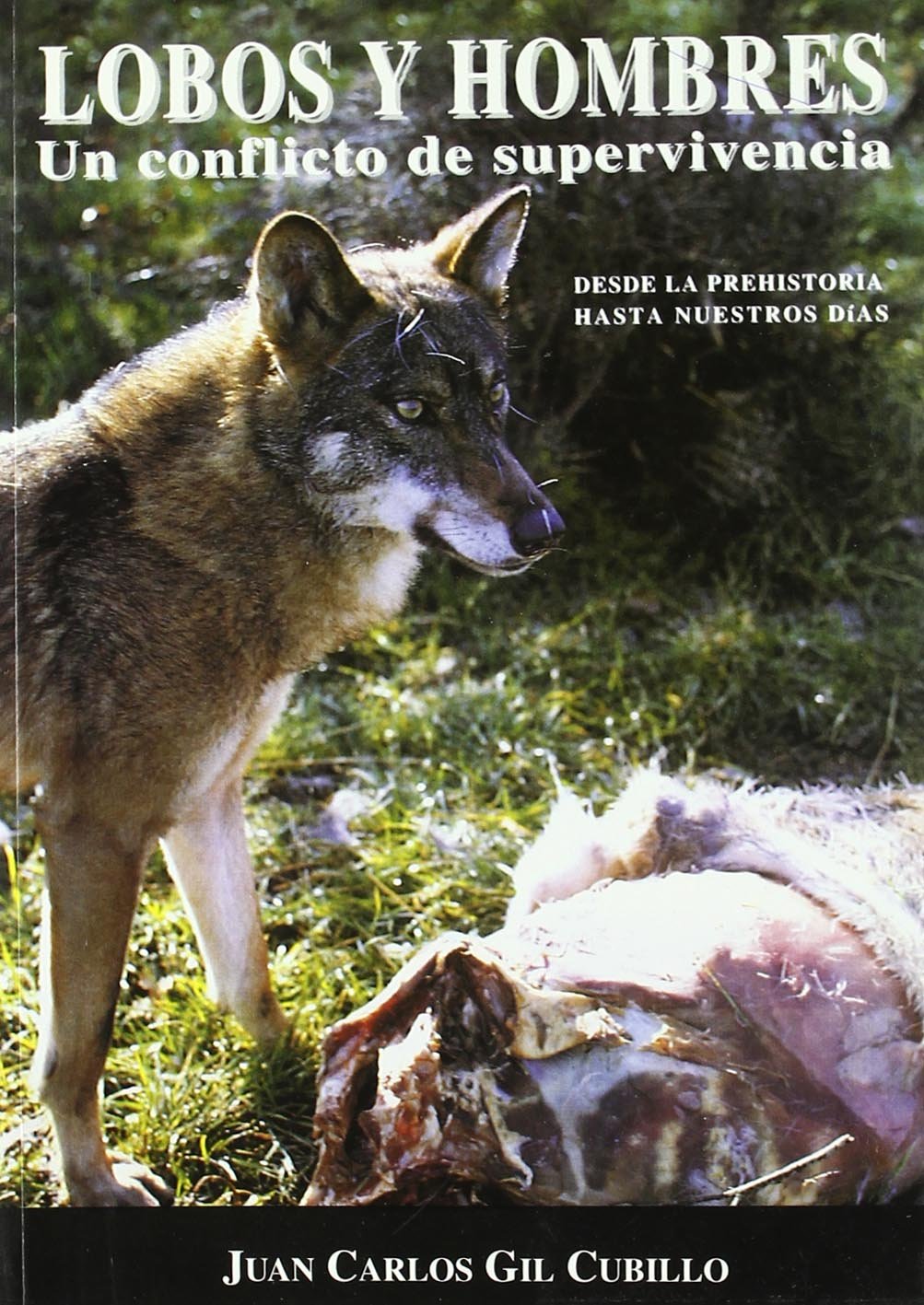 Lobos y hombres : un conflicto de supervivencia Business & Technology