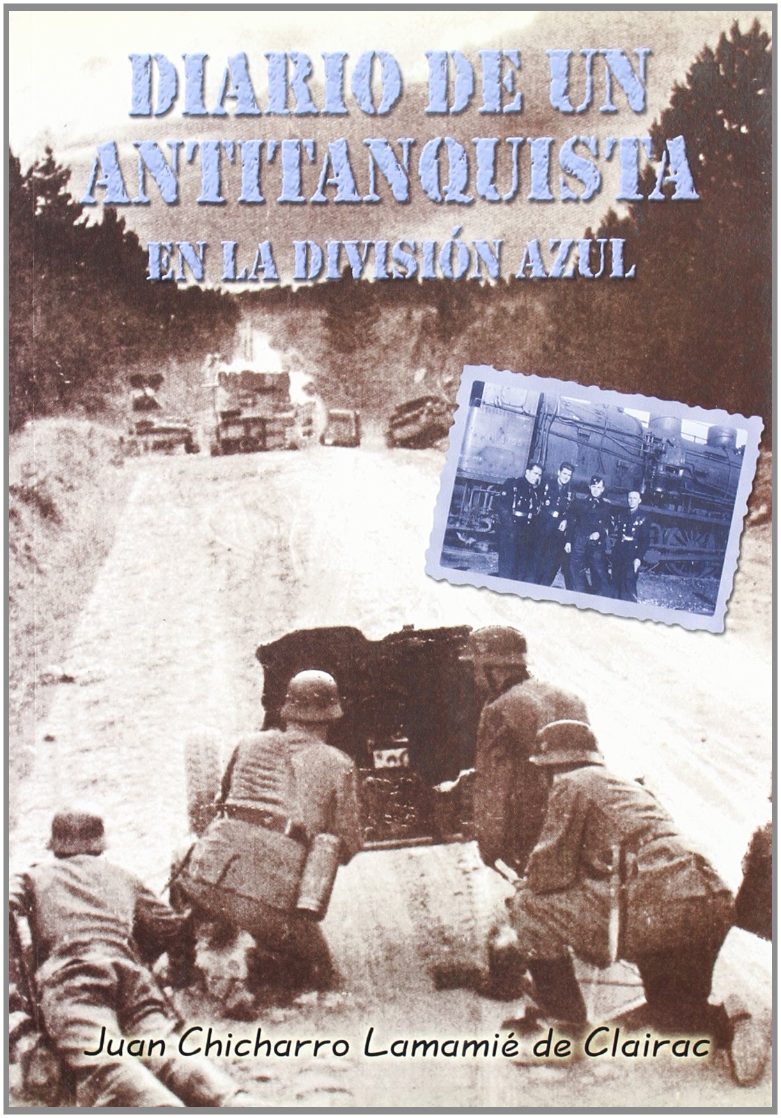 Diario de un antitanquista en la division azul Books