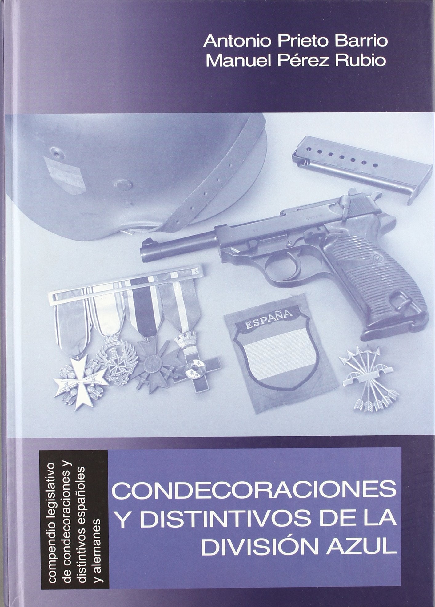 Condecoraciones y distintivos de la division azul Books