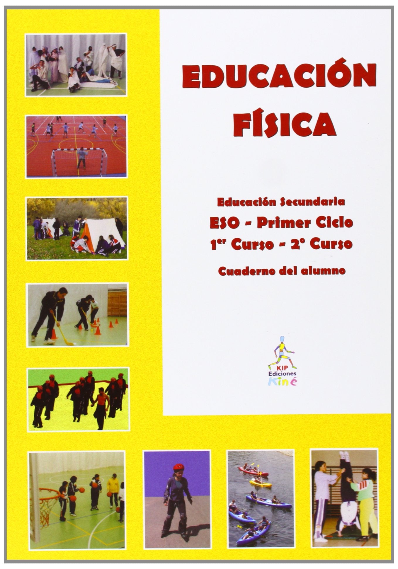 EDUCACION FISICA 1ºCICLO ESO CUADERNO 07 KIP Books